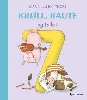 Omslag: "Krøll, Raute og tallet 7" av Maria Nilsson Thore