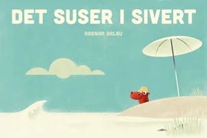 Omslag: "Det suser i Sivert" av Ragnar Aalbu