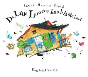 Omslag: "Da Lille Larsens hus blåste bort" av Jakob Martin Strid