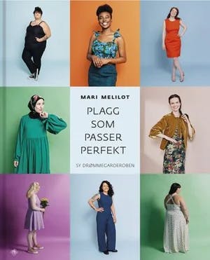 Omslag: "Plagg som passer perfekt : sy drømmegarderoben" av Mari Melilot
