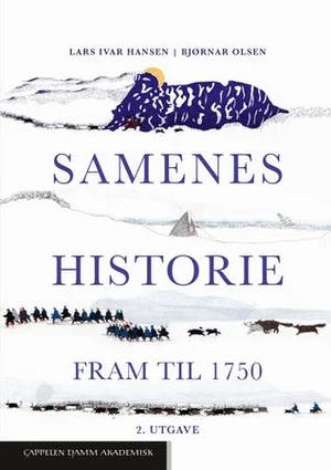 Omslag: "Samenes historie : : fram til 1750" av Lars Ivar Hansen