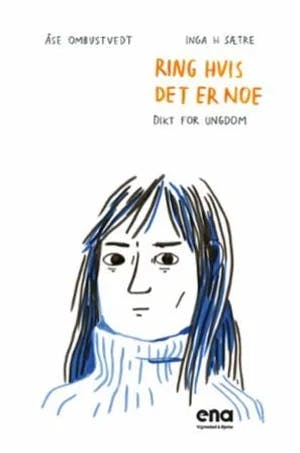 Omslag: "Ring hvis det er noe : : dikt for ungdom" av Åse Ombustvedt