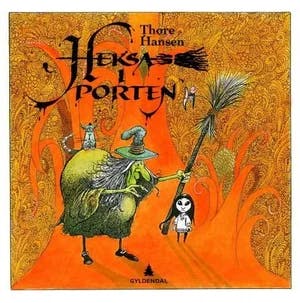 Omslag: "Heksa i porten : en bildebok" av Thore Hansen