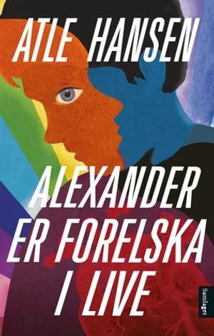 Omslag: "Alexander er forelska i Live" av Atle Hansen