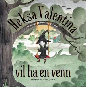 Omslag: "Heksa Valentina vil ha en venn" av Marianne Hammersberg-Jensen
