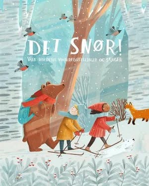 Omslag: "Det snør! : våre vakreste vinterfortellinger og sanger" av Lisa Aisato