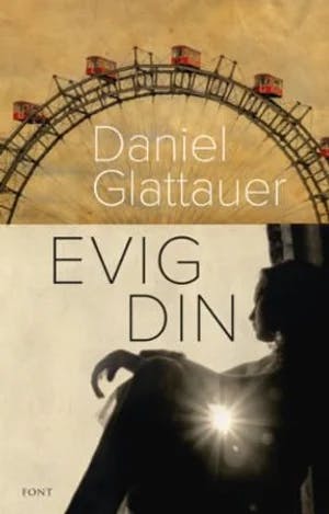 Omslag: "Evig din" av Daniel Glattauer