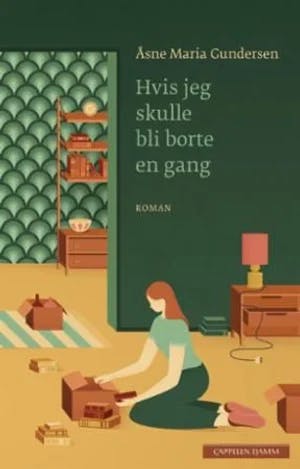 Omslag: "Hvis jeg skulle bli borte en gang" av Åsne Maria Gundersen