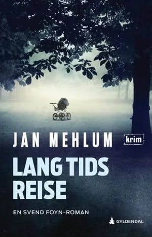 Omslag: "Lang tids reise : kriminalroman" av Jan Mehlum