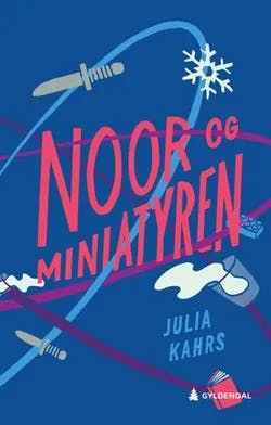 Omslag: "Noor og miniatyren" av Julia Lossius Kahrs
