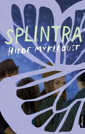 Omslag: "Splintra : : roman" av Hilde Myklebust