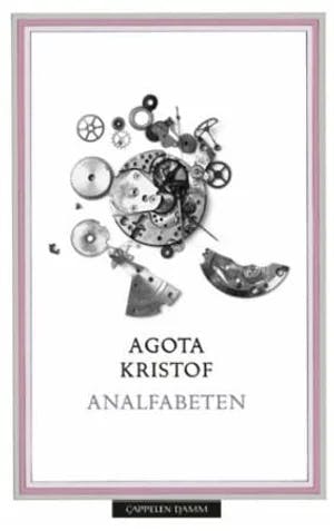Omslag: "Analfabeten" av Agota Kristof