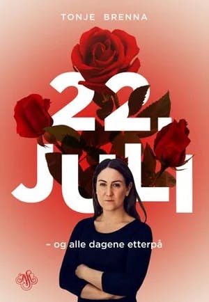 Omslag: "22. juli og alle dagene etterpå" av Tonje Brenna
