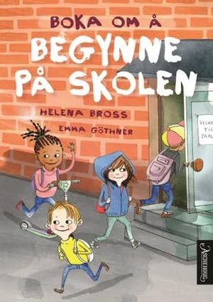 Omslag: "Boka om å begynne på skolen" av Helena Bross