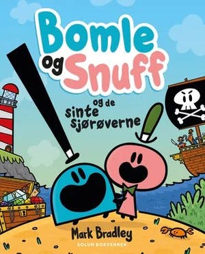 Omslag: "Bomle og Snuff og de sinte sjørøverne" av Mark Bradley