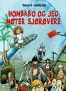 Omslag: "Hombabo og jeg møter sjørøvere" av Thore Hansen
