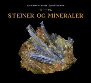 Omslag: "Tett på steiner og mineraler" av Kyrre Heldal Kartveit