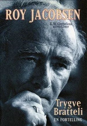Omslag: "Trygve Bratteli : en fortelling" av Roy Jacobsen