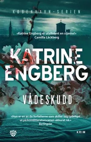Omslag: "Vådeskudd : kriminalroman" av Katrine Engberg