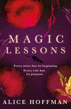 Omslag: "Magic lessons" av Alice Hoffman