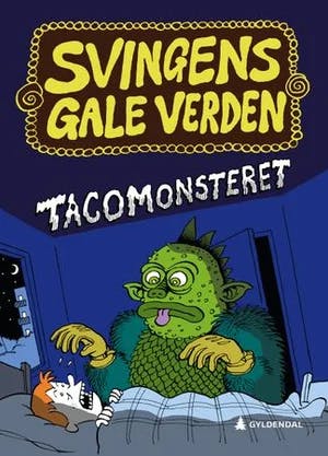 Omslag: "Tacomonsteret" av Arne Svingen