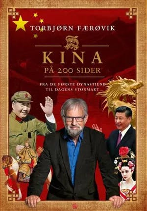 Omslag: "Kina på 200 sider : fra de første dynastiene til dagens stormakt" av Torbjørn Færøvik