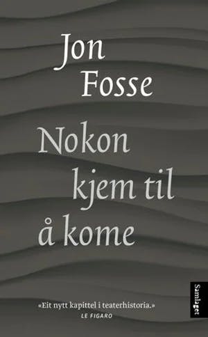 Omslag: "Nokon kjem til å kome : skodespel" av Jon Fosse