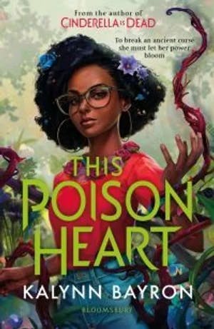 Omslag: "This poison heart" av Kalynn Bayron